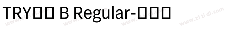 TRY喜楽 B Regular字体转换